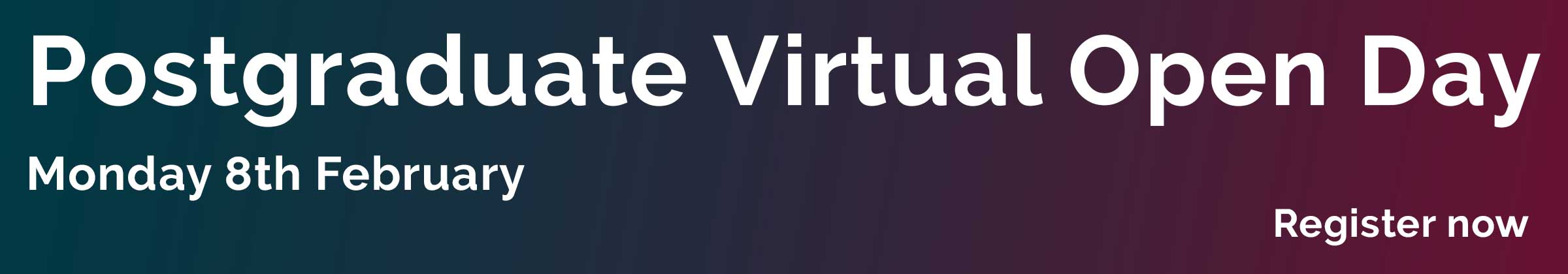 Postgraduate Virtual Open Day 2021 - Monday 8th February